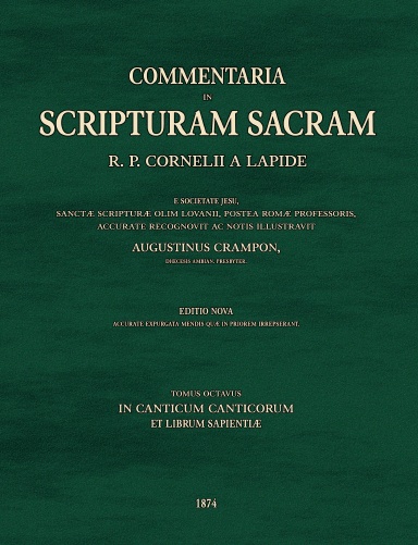 Commentaria in Scripturam Sacram T8, in Canticum canticorum et librum Sapientiæ
