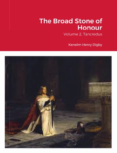 The Broad Stone of Honour vol. 2, Tancredus