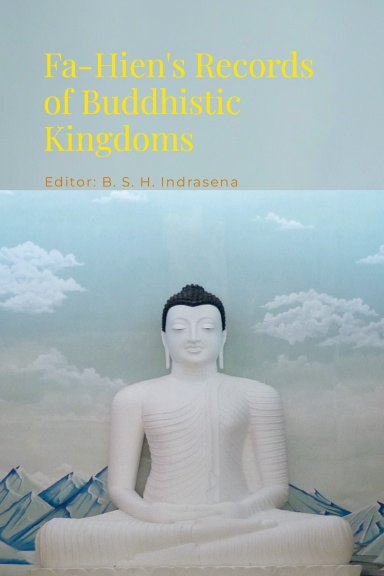 Fa-Hien’s Records of Buddhistic Kingdoms
