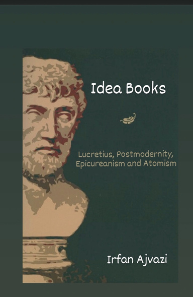 Lucretius Postmodernity Epicureanism and Atomism