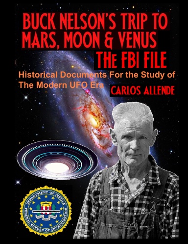 BUCK NELSON'S TRIP TO MARS, MOON & VENUS: THE FBI FILE