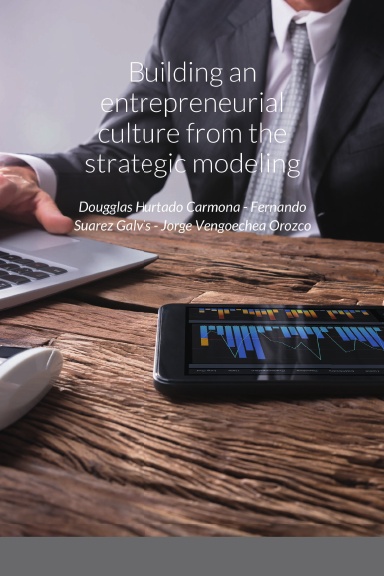 Building an entrepreneurial culture from the strategic modeling