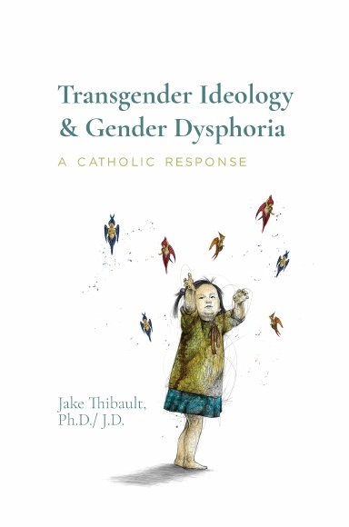 Transgender Ideology & Gender Dysphoria
