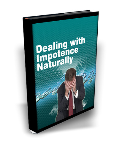 Dealing With Impotence Naturally And Increase Your Sex Drive
