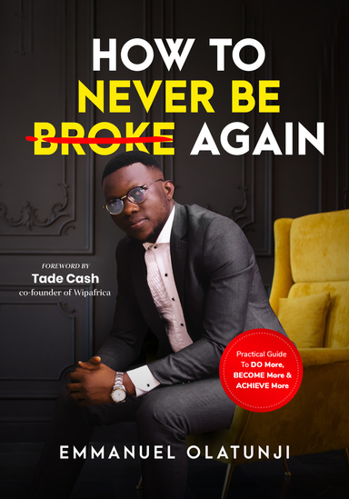How To Never Be Broke Again