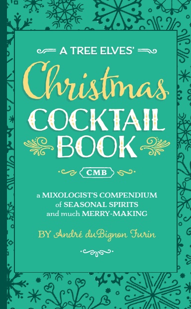 A Tree Elves' Christmas Cocktail Book