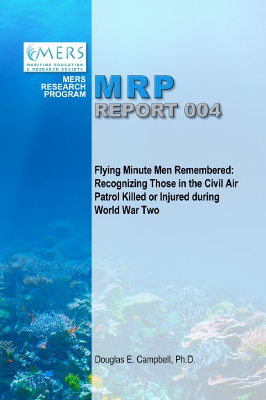 Flying Minute Men Remembered: Recognizing Those in the Civil Air Patrol Killed or Injured During World War Two