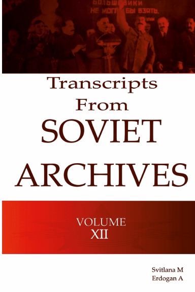 Transcripts from the Soviet Archives Volume XII 1932