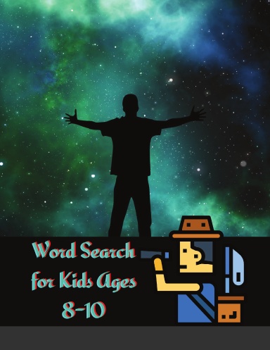 Word Search for Kids Ages 8-10: Practice Spelling, Learn Vocabulary, and Improve Reading Skills With 51 page Puzzles