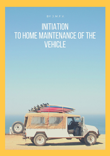 Initiation to home maintenance of the vehicle