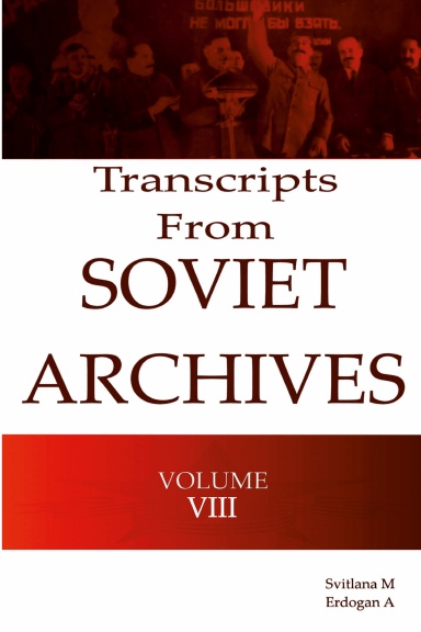 Transcripts from the Soviet Archives Volume VIII 1928