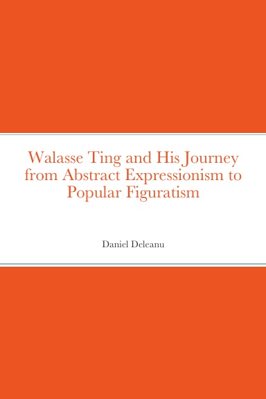 Walasse Ting and His Journey from Abstract Expressionism to Popular Figuratism