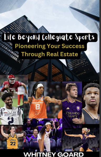 Life Beyond Collegiate Sports Pioneering Your Success Through Real Estate