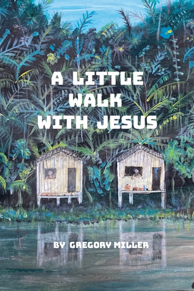 A Little Walk With Jesus
