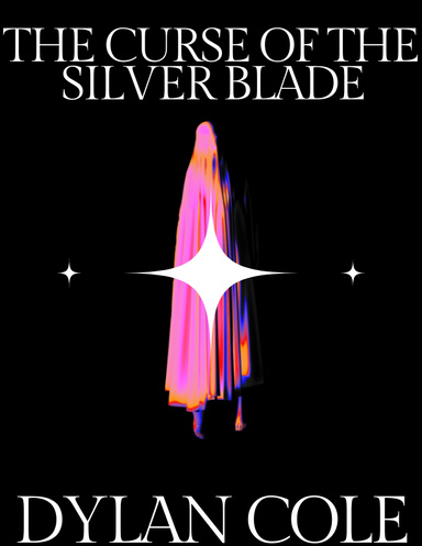 The Curse of the Silver Blade: Chapter Edition