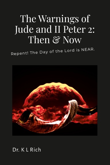 The Warnings of Jude and II Peter 2: Then & Now