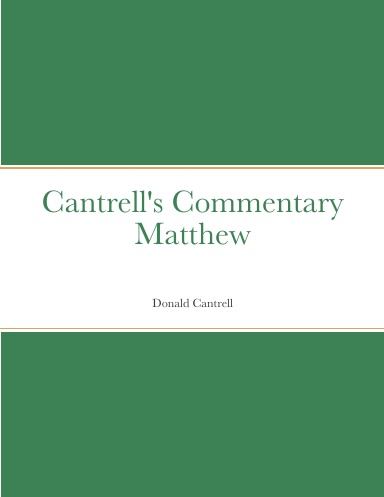 Cantrell's Commentary Matthew