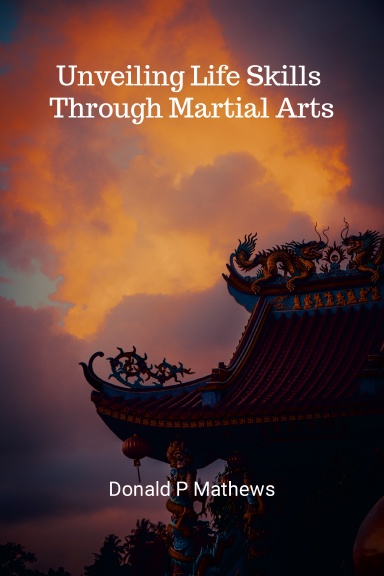 Unveiling Life Skills through Martial Arts