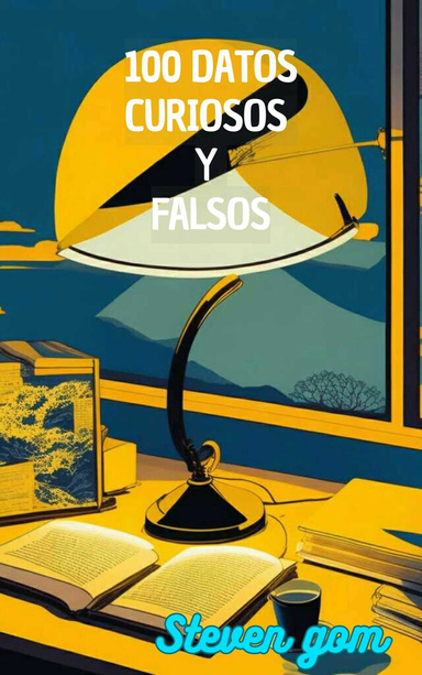 100 DATOS CURIOSOS ESTÚPIDOS Y FALSOS