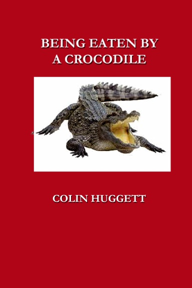 BEING EATEN BY A CROCODILE