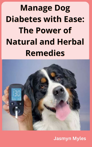 Manage Dog Diabetes with Ease: The Power of Natural and Herbal Remedies