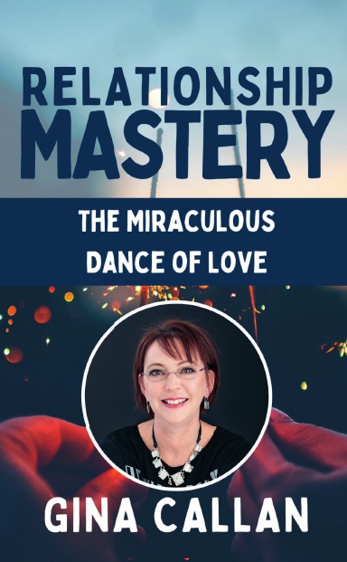 Relationship Mastery: Gina Callan