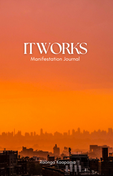 It Works Manifestation Journal