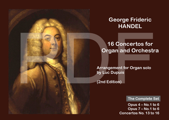 George Frideric HANDEL – 16 Concertos for Organ and Orchestra – Arrangement for Organ Solo – The Complete Set