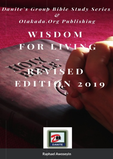 Wisdom for Living - Paperback - Revised Edition 2019 by Raphael Awoseyin