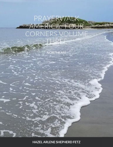 PRAYERWALK AMERICA: FOUR CORNERS VOLUME THREE