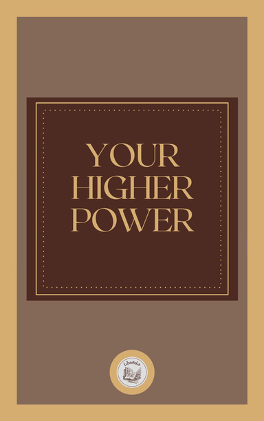 YOUR HIGHER POWER