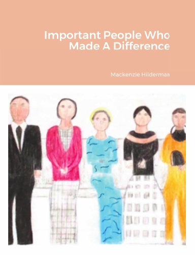Important People Who Made A Difference