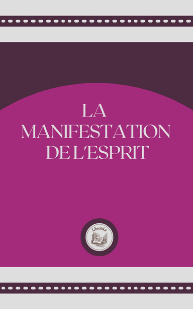 LA MANIFESTATION DE L'ESPRIT