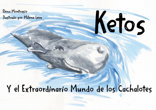 Ketos Y el Extraordinario Mundo de los Cachalotes