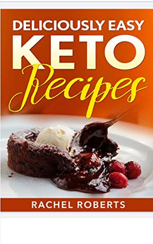 Deliciously Easy Keto Recipes