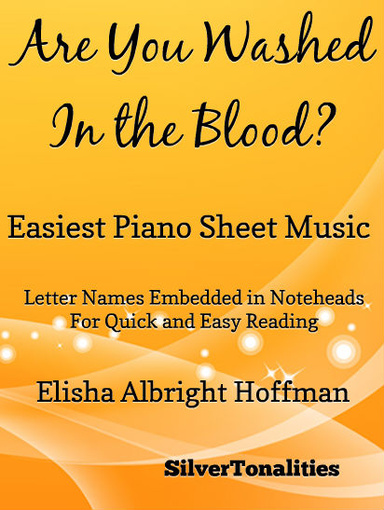 Are You Washed In the Blood Easy Piano Sheet Music