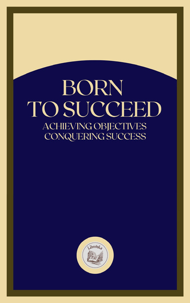 BORN TO SUCCEED