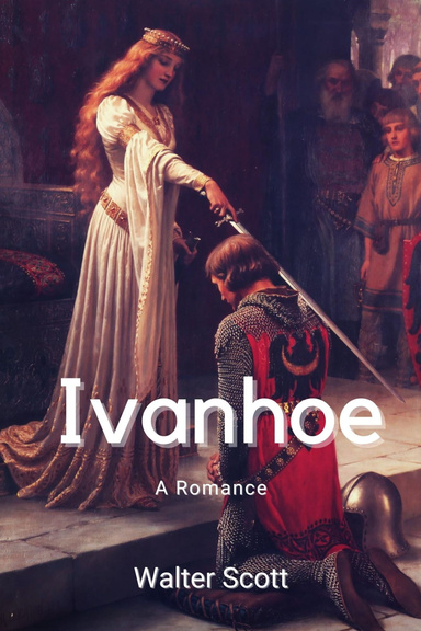 Ivanhoe A Romance