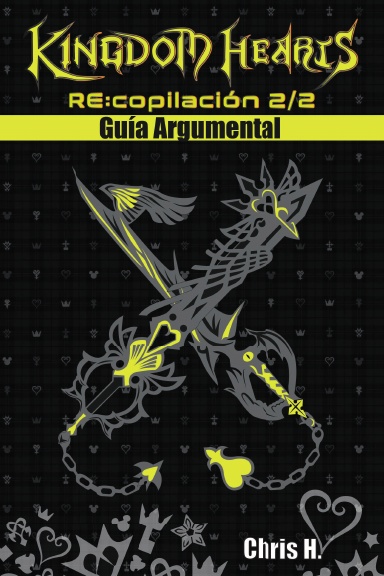 Kingdom Hearts RE:copilación 2/2 - Guía Argumental