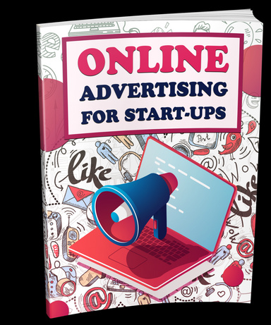 Online Advertising For Start -Ups