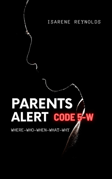 Parents Alert - Code 5-W