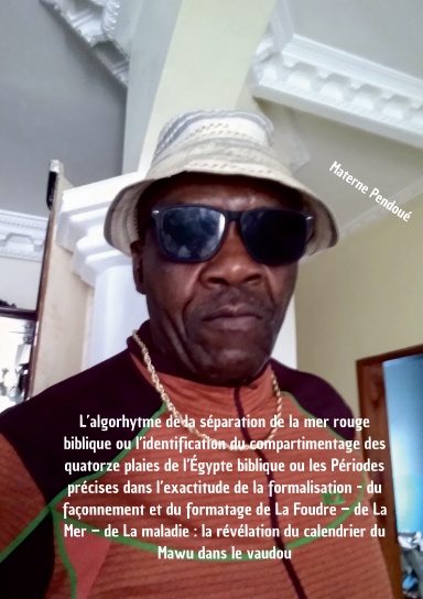 L’algorhytme de la séparation de la mer rouge biblique ou l’identification du compartimentage des 14 plaies de l’Égypte ou les Périodes précises dans l’exactitude de la formalisation -du façonnement et du formatage de La Foudre –de La Mer – de La maladie