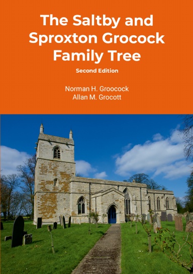 The Saltby and Sproxton Grocock Family Tree - second edition