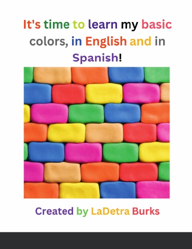 It's time to learn my basic colors, in English and in Spanish!