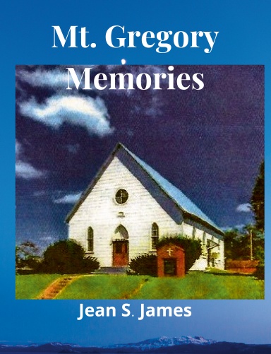 Mt. Gregory Memories