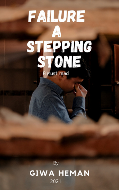 FAILURE A STEPPING STONE