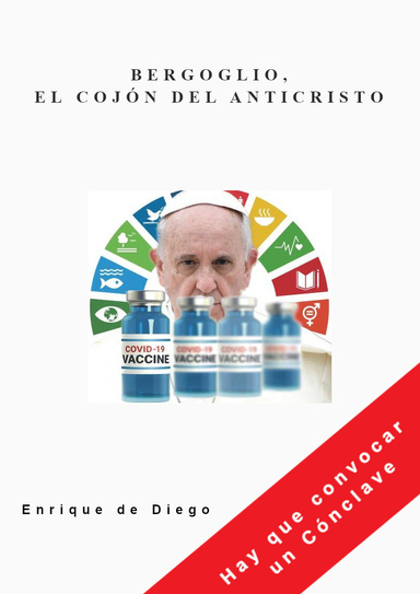BERGOGLIO, EL COJÓN DEL ANTICRISTO