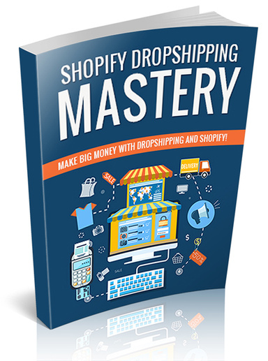 SHOPIFY DROPSHIPPING MASTERY