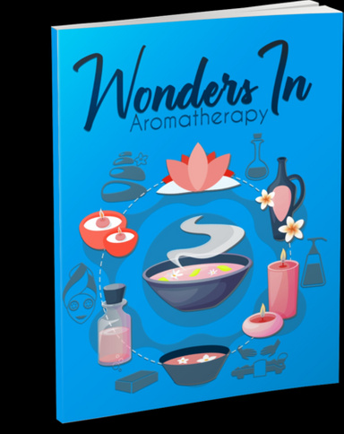 Wonders In Aromatherapy.