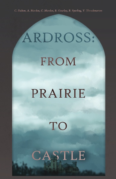 Ardross: From Prairie to Castle